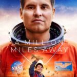 A Million Miles Away (2023) amillionmilesaway