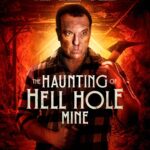 The Haunting of Hell Hole Mine (2023) hell-mole
