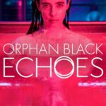 Series: Orphan Black Echoes (Season 1) Orphan-Black-Echoes