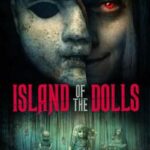 Island Of the Dolls (2023) Island-Of-the-Dolls-2023