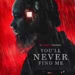 You'll Never Find Me (2023) you-will