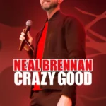 Neal Brennan: Crazy Good (2024) Neal-Brennan-Crazy-Good-2024