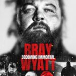 Bray Wyatt: Becoming Immortal (2024) bray-watt