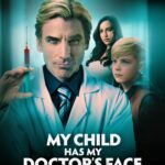 My Child Has My Doctor’s Face (2024) my-child