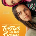 Turtles All The Way Down (2024) Turtles-All-The-Way-Down-2024