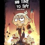 No Time To Spy A Loud House Movie (2024) no-time