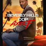 Beverly Hills Cop: Axel F (2024) Beverly-Hills-Cop-Axel-F-2024