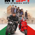 My Spy: The Eternal City (2024) My Spy The Eternal City