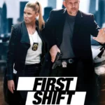 First Shift (2024) First Shift (2024)