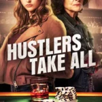 Hustlers Take All (2024) Hustlers Take All (2024)