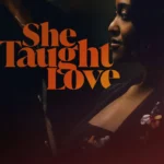 She Taught Love (2024) She Taught Love (2024)