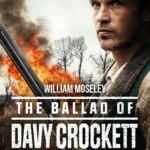 The Ballad of Davy Crockett (2024) The Ballad of Davy Crockett (2024)