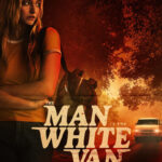 The Man in the White Van (2024) vqw8nu9RfRjcc5Y9t7NFqqsBnAP.jpg