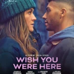 Wish You Were Here (2025) Wish You Were Here