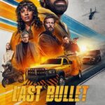 Last Bullet (2025) gO33EBU7JHd6xBjT62XMt61KoqX.jpg