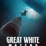 Great White Waters (2025) 1sZSRb0t4zXLv0NZdkghcpShYgf.jpg