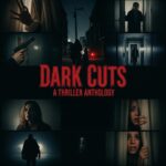 Dark Cuts: A Thriller Anthology (2025) vv8KtiBY59rQ5QiDGJVDSYQ2oOl.jpg